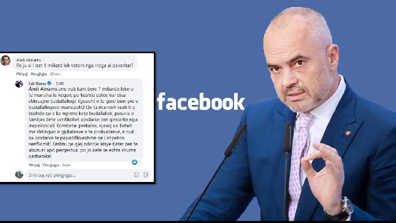 “Si i bëre 1 miliardë lekë vetëm nga rroga?” Rama i përgjigjet komentuesit për pasurinë Rama2