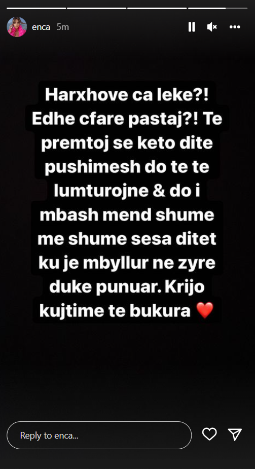 Enca u jep këshilla ndjekësve:Lekët shkojnë dhe vijnë, por koha jo 4 Enca 3