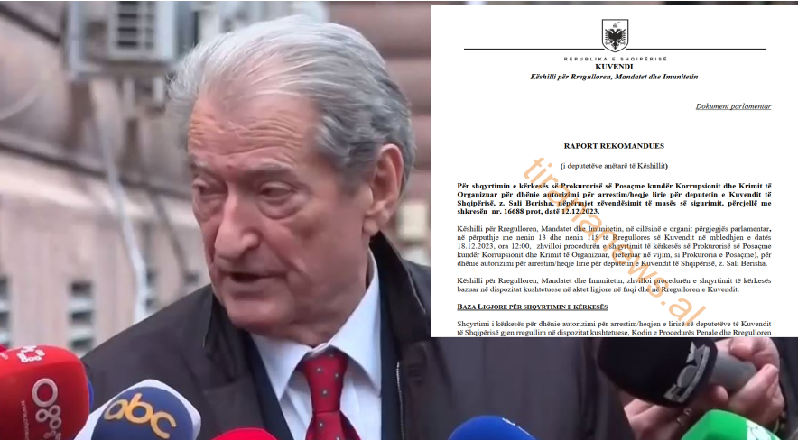 SPAK kërkon autorizim për arrestimin e Berishës, Tirananews publikon dy raportet. PS dhe PD zyrtare japin dritën jeshile Screenshot 2023 12 20 193653