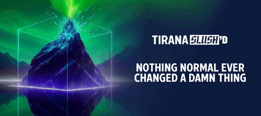 tirana slush
